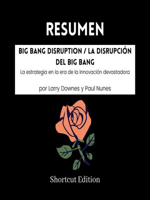 cover image of RESUMEN--Big Bang Disruption / La disrupción del Big Bang